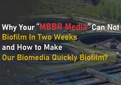 DE CE MBBR-ul dvs. media nu poate biofilma în două săptămâni și cum să facem ...